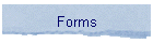 Forms