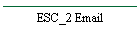 ESC_2 Email